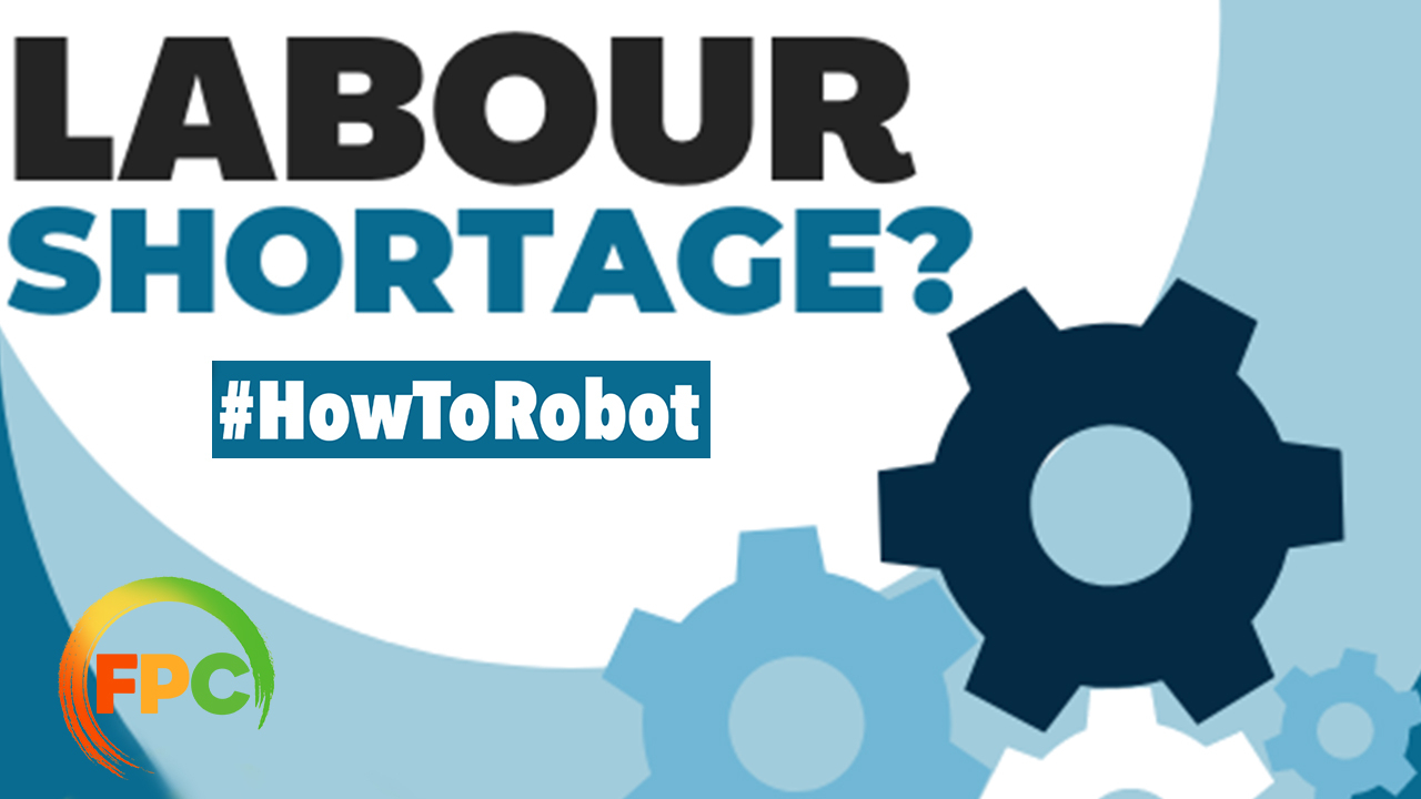 FPC COLLABORATES WITH #HOWTOROBOT ON LABOUR SOLUTIONS
