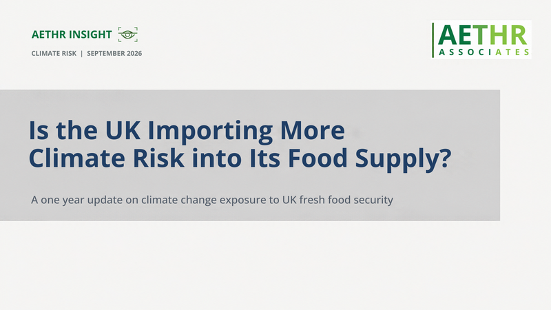 Aethr UK fresh produce and climate risk – updated report