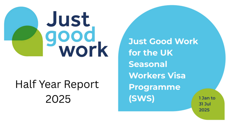 Just Good Work Seasonal Worker Half Year Report